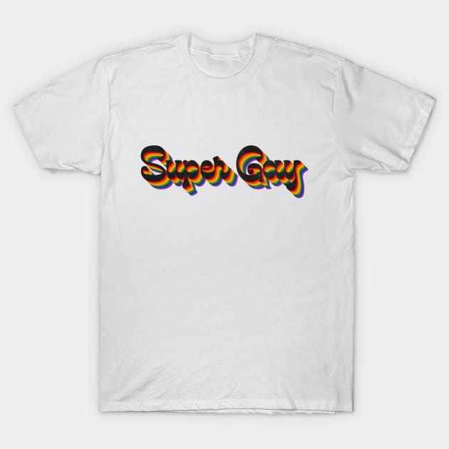 Super Gay T-Shirt by WitchPlease